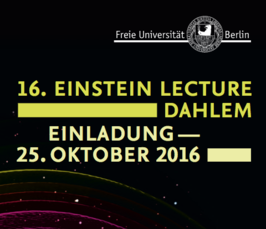 Öffentlicher Vortrag (Einstein Lecture Dahlem) Einsteins Gravitationswellen: Wir hören Töne aus dem dunklen Universum!