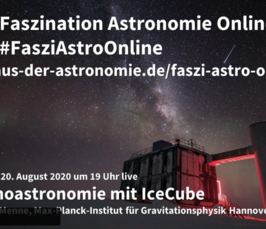 Faszination Astronomie Online “Neutrinoastronomie mit IceCube”