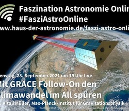 Faszination Astronomie Online “Mit GRACE Follow-On den Klimawandel im All spüren”