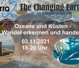 The Changing Earth: “Ozeane und Küsten – Wandel erkennen und handeln”