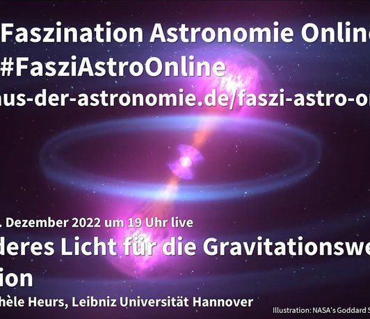 Faszination Astronomie Online “Besonderes Licht für die Gravitationswellendetektion”